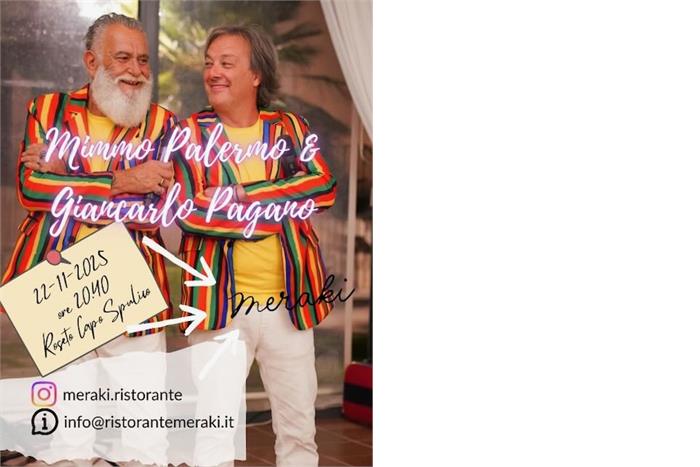 Cena Spettacolo al Ristorante Meraki con Mimmo Palermo e Giancarlo Pagano – 22 Novembre e 12 Dicembre 2025